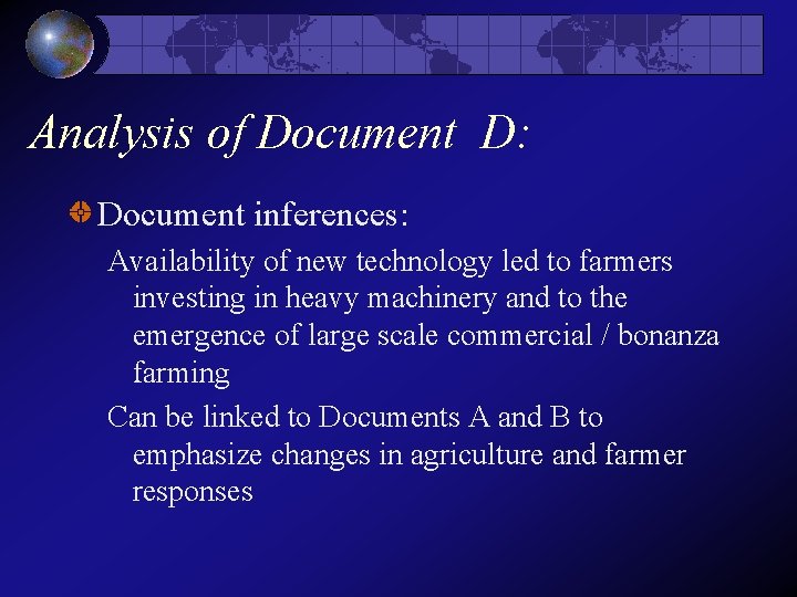 Analysis of Document D: Document inferences: Availability of new technology led to farmers investing Analysis of Document D: Document inferences: Availability of new technology led to farmers investing