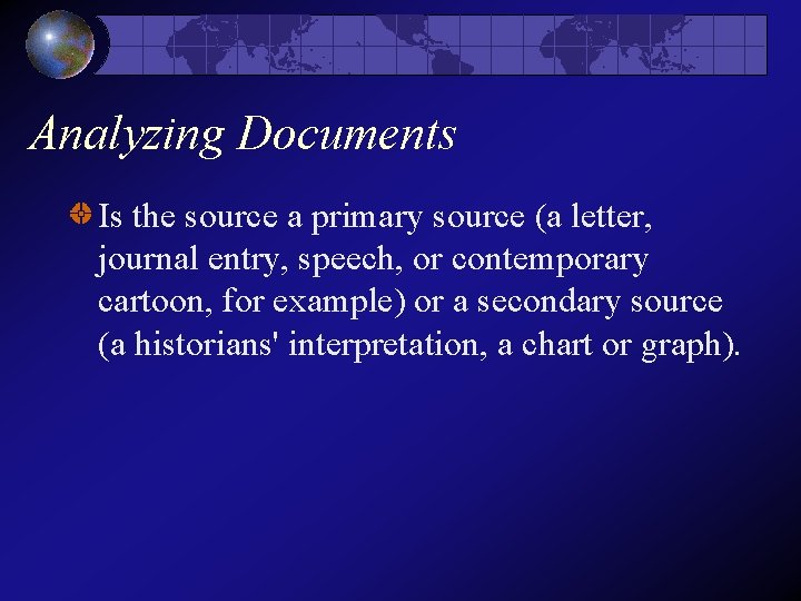 Analyzing Documents Is the source a primary source (a letter, journal entry, speech, or Analyzing Documents Is the source a primary source (a letter, journal entry, speech, or