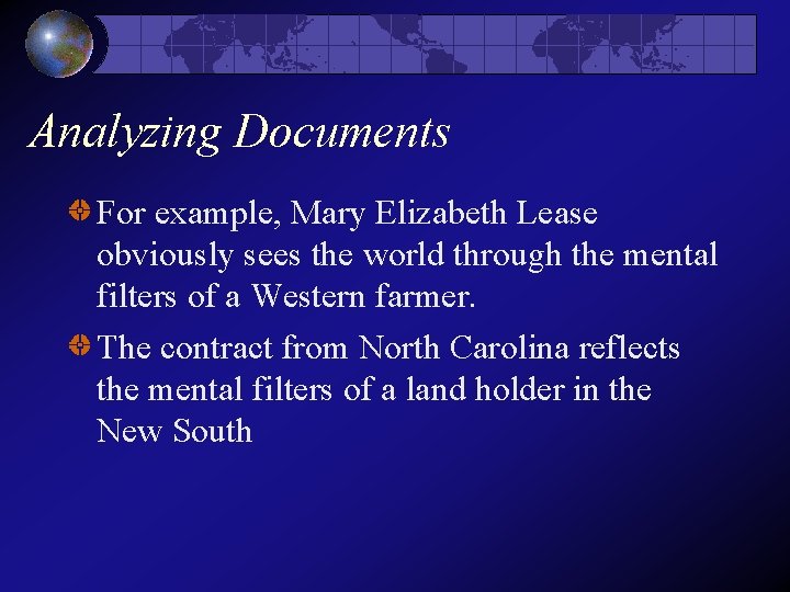Analyzing Documents For example, Mary Elizabeth Lease obviously sees the world through the mental Analyzing Documents For example, Mary Elizabeth Lease obviously sees the world through the mental