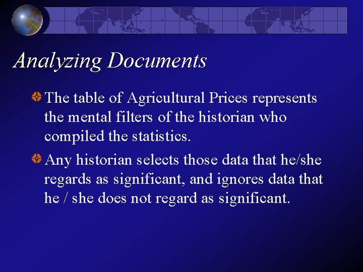 Analyzing Documents The table of Agricultural Prices represents the mental filters of the historian Analyzing Documents The table of Agricultural Prices represents the mental filters of the historian
