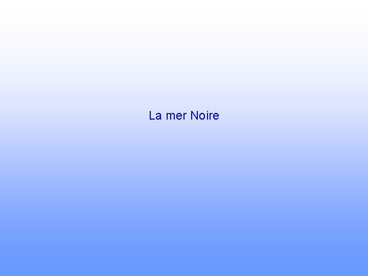 La mer Noire 