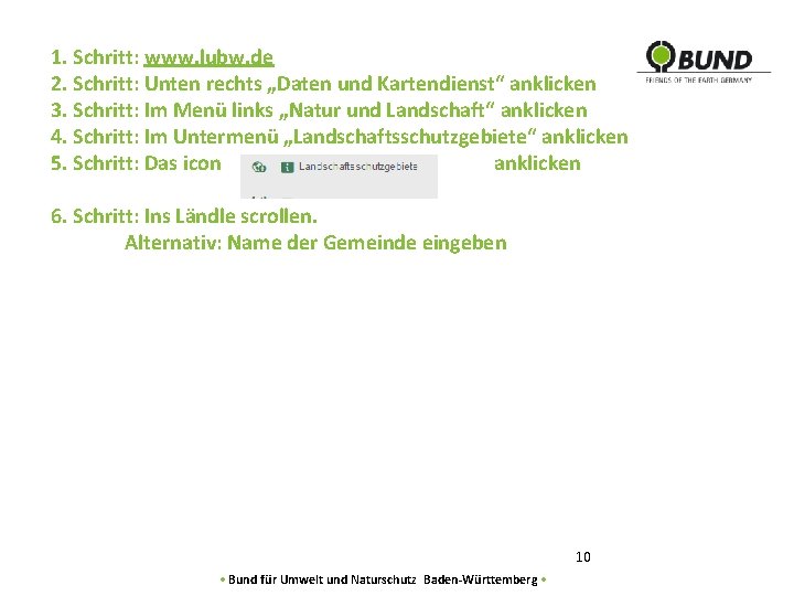 1. Schritt: www. lubw. de 2. Schritt: Unten rechts „Daten und Kartendienst“ anklicken 3.