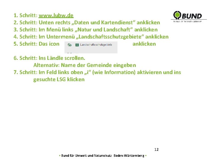 1. Schritt: www. lubw. de 2. Schritt: Unten rechts „Daten und Kartendienst“ anklicken 3.