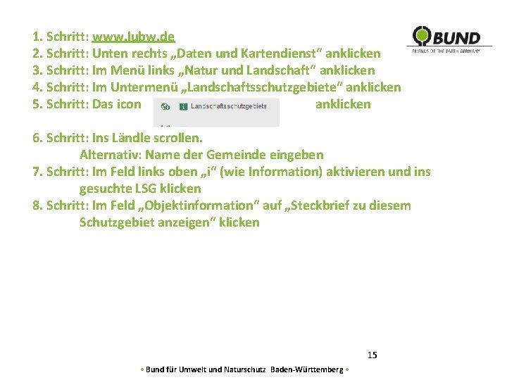 1. Schritt: www. lubw. de 2. Schritt: Unten rechts „Daten und Kartendienst“ anklicken 3.