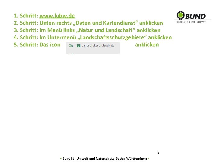 1. Schritt: www. lubw. de 2. Schritt: Unten rechts „Daten und Kartendienst“ anklicken 3.