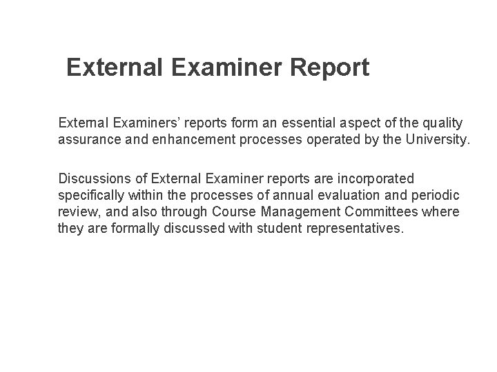 External Examiner Report External Examiners’ reports form an essential aspect of the quality assurance