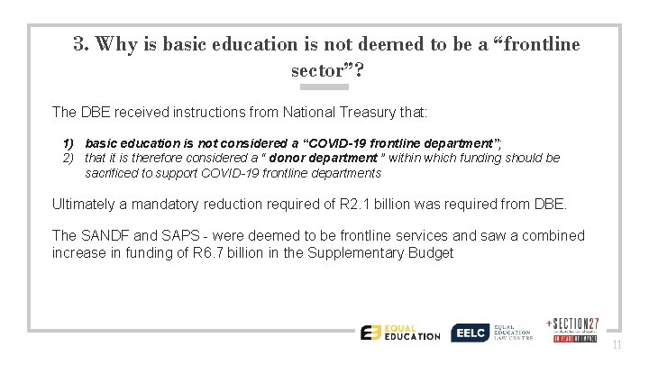 3. Why is basic education is not deemed to be a “frontline sector”? The