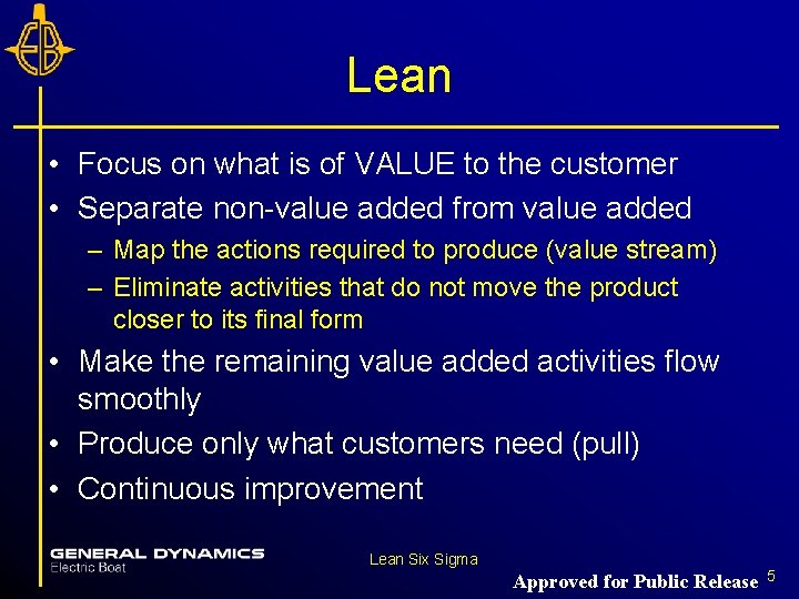 Lean • Focus on what is of VALUE to the customer • Separate non-value Lean • Focus on what is of VALUE to the customer • Separate non-value