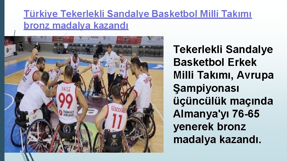 Türkiye Tekerlekli Sandalye Basketbol Milli Takımı bronz madalya kazandı Tekerlekli Sandalye Basketbol Erkek Milli