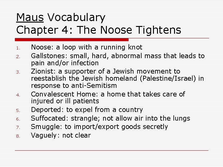 Maus Vocabulary Chapter 4: The Noose Tightens 1. 2. 3. 4. 5. 6. 7.