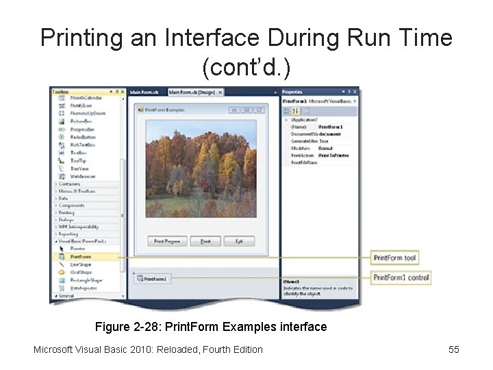 Printing an Interface During Run Time (cont’d. ) Figure 2 -28: Print. Form Examples