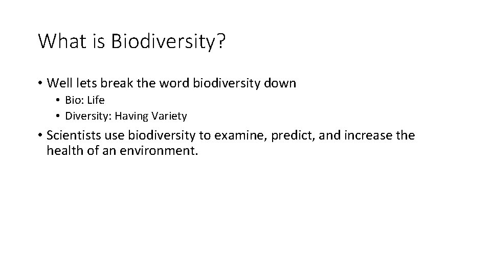 Biodiversity What is Biodiversity Calculating Biodiversity What is