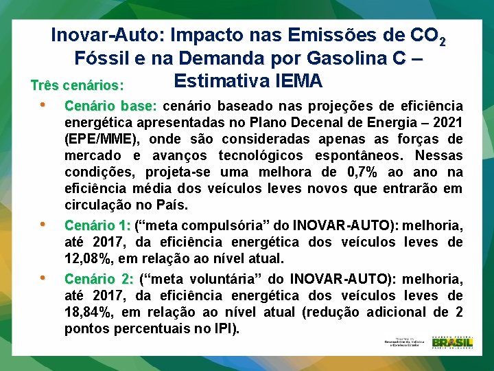 Inovar-Auto: Impacto nas Emissões de CO 2 Fóssil e na Demanda por Gasolina C