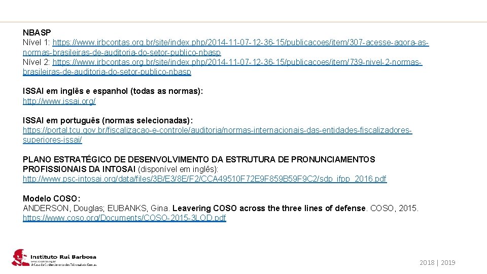 Plano de Ação IRB NBASP Nível 1: https: //www. irbcontas. org. br/site/index. php/2014 -11