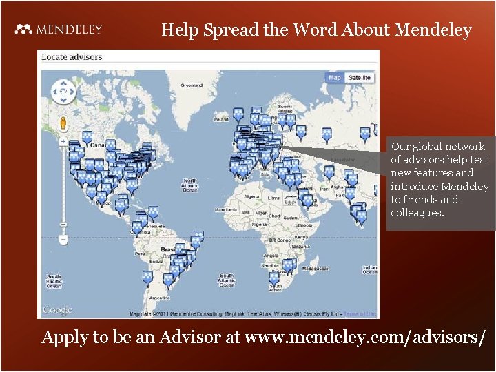 Help Spread the Word About Mendeley Our global network of advisors help test new