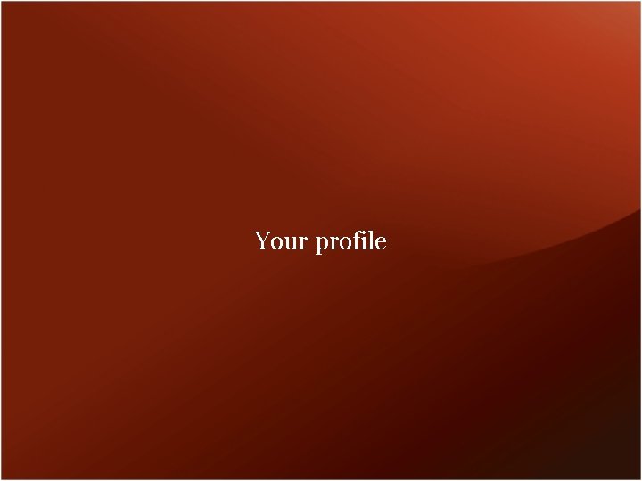 Your profile 