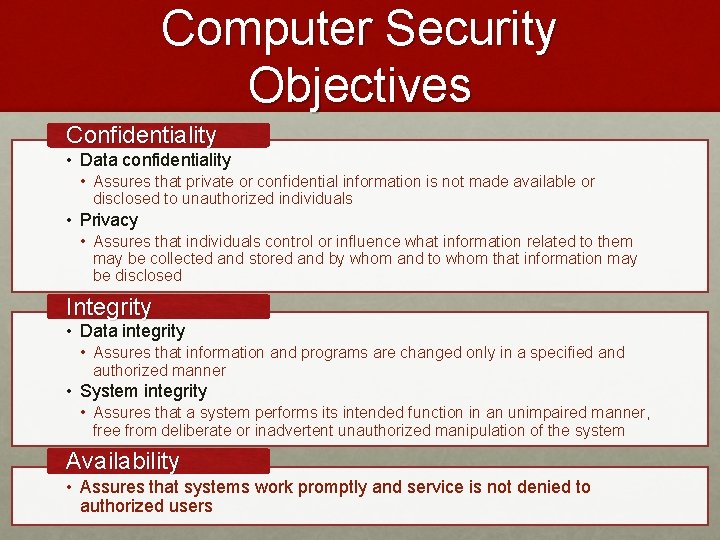 Computer Security Objectives Confidentiality • Data confidentiality • Assures that private or confidential information