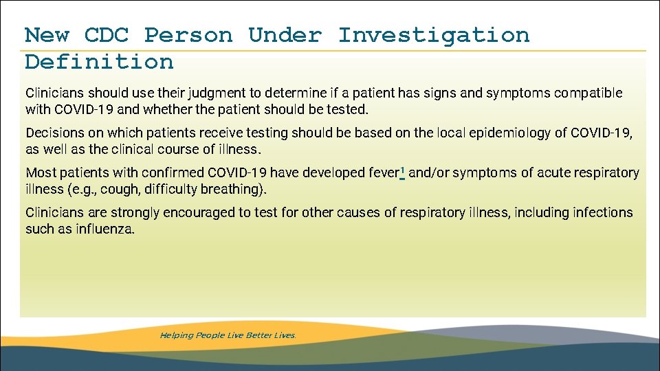 New CDC Person Under Investigation Definition Clinicians should use their judgment to determine if
