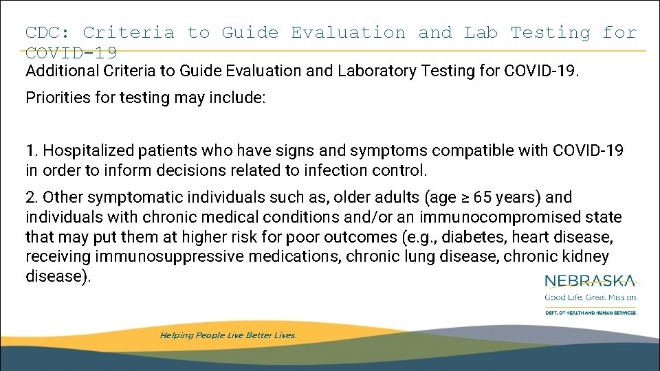 CDC: Criteria to Guide Evaluation and Lab Testing for COVID-19 Additional Criteria to Guide