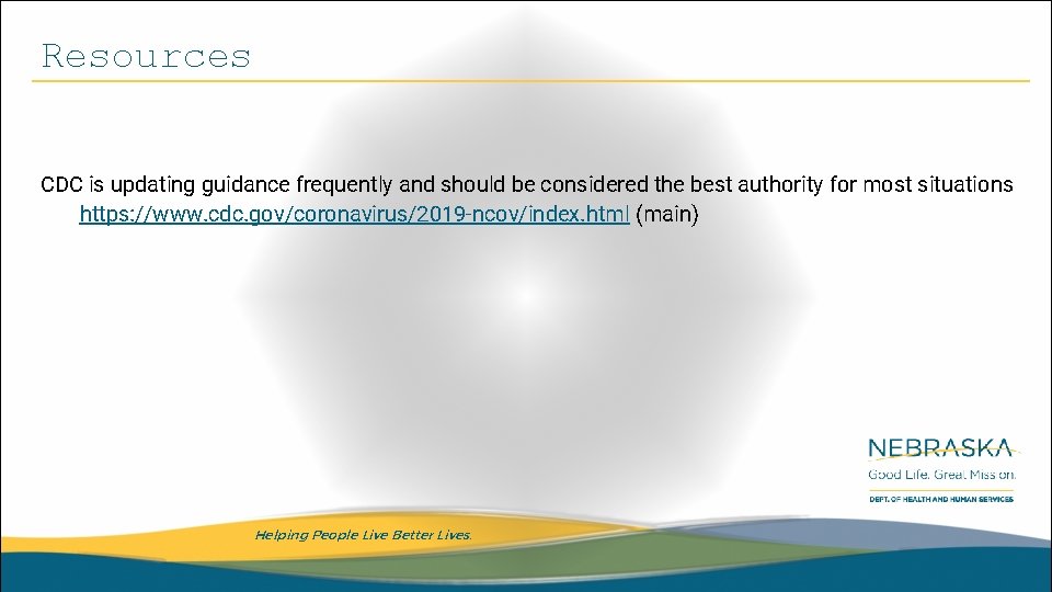 Resources CDC is updating guidance frequently and should be considered the best authority for