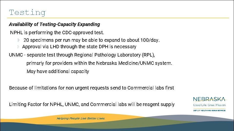 Testing Availability of Testing-Capacity Expanding NPHL is performing the CDC-approved test. 20 specimens per