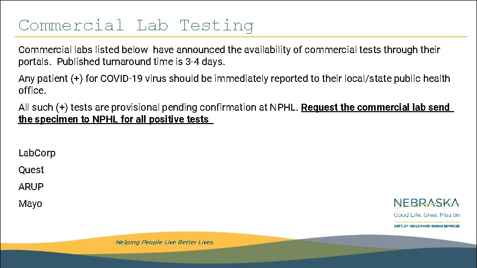 Commercial Lab Testing Commercial labs listed below have announced the availability of commercial tests