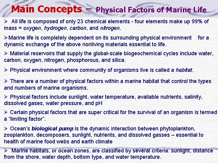 Main Concepts – Physical Factors of Marine Life Ø All life is composed of