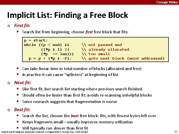 Carnegie Mellon Implicit List: Finding a Free Block ¢ First fit: § Search list