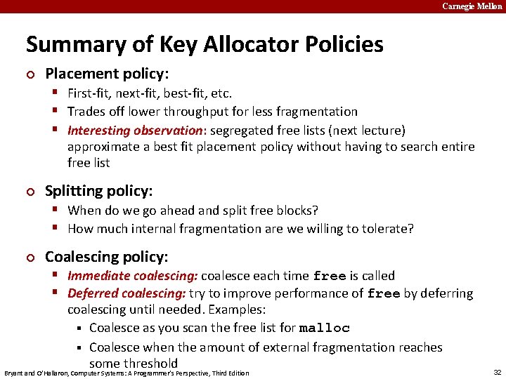 Carnegie Mellon Summary of Key Allocator Policies ¢ Placement policy: § First-fit, next-fit, best-fit,