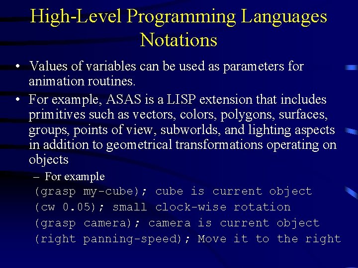 High-Level Programming Languages Notations • Values of variables can be used as parameters for