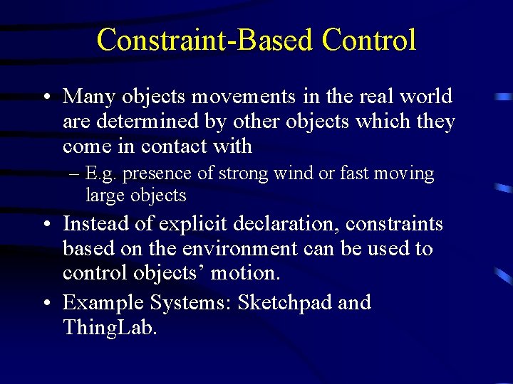 Constraint-Based Control • Many objects movements in the real world are determined by other