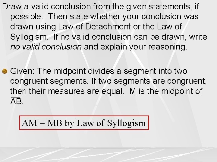 Draw a valid conclusion from the given statements, if possible. Then state whether your