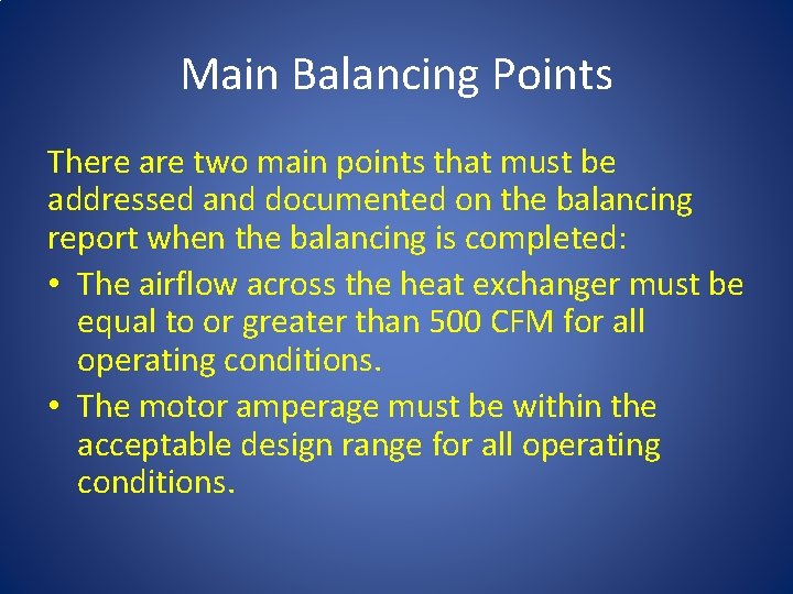 Main Balancing Points There are two main points that must be addressed and documented
