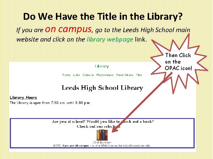 Do We Have the Title in the Library? If you are on campus, go