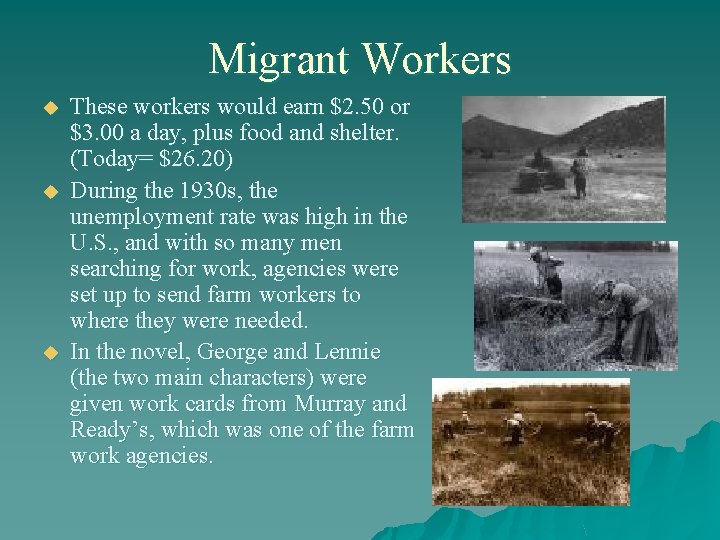 Migrant Workers u u u These workers would earn $2. 50 or $3. 00