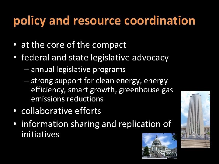 policy and resource coordination • at the core of the compact • federal and