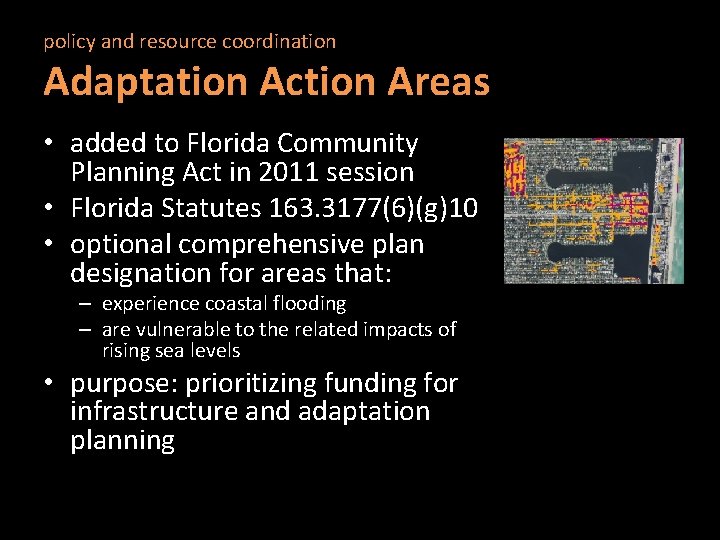 policy and resource coordination Adaptation Action Areas • added to Florida Community Planning Act