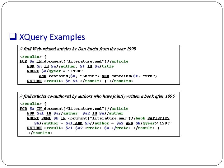 q XQuery Examples // find Web-related articles by Dan Suciu from the year 1998