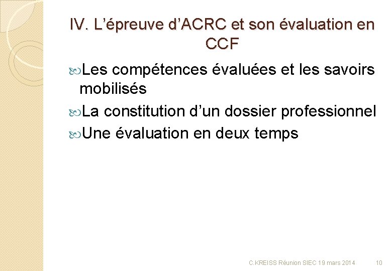 IV. L’épreuve d’ACRC et son évaluation en CCF Les compétences évaluées et les savoirs