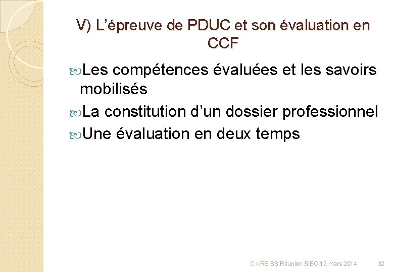 V) L’épreuve de PDUC et son évaluation en CCF Les compétences évaluées et les