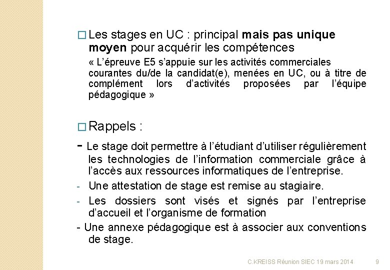 � Les stages en UC : principal mais pas unique moyen pour acquérir les