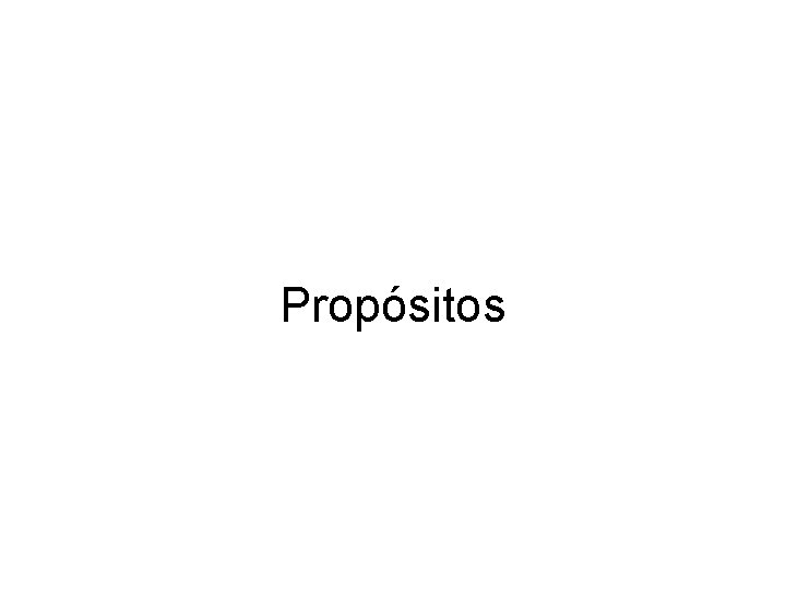 Propósitos 