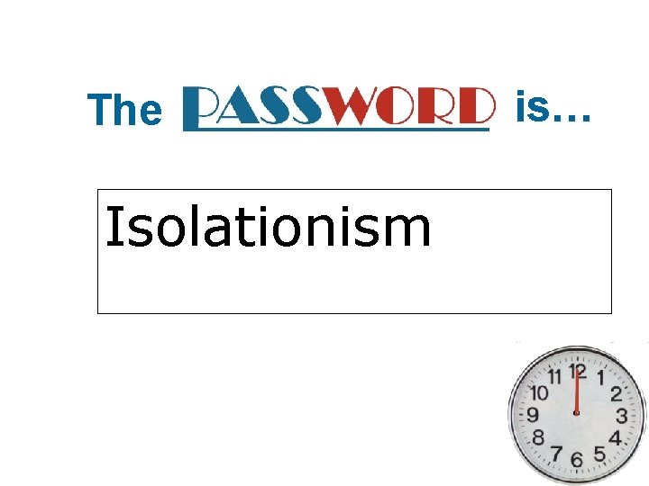 The Isolationism is… 