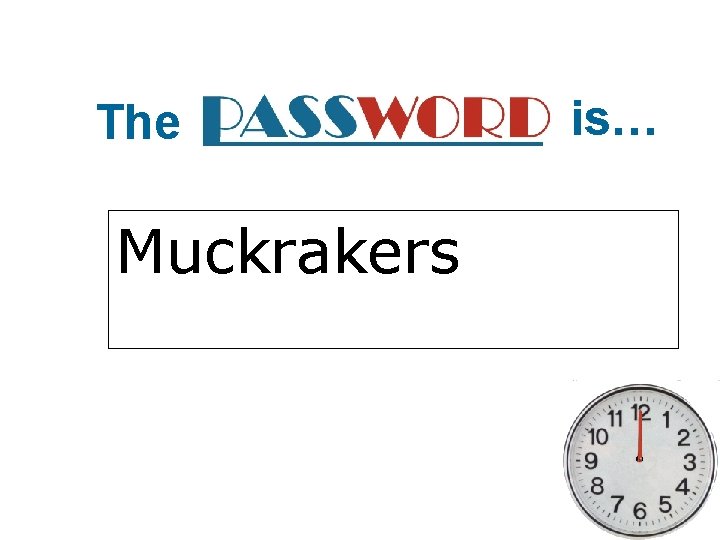 The Muckrakers is… 