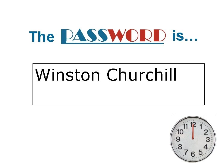 The is… Winston Churchill 