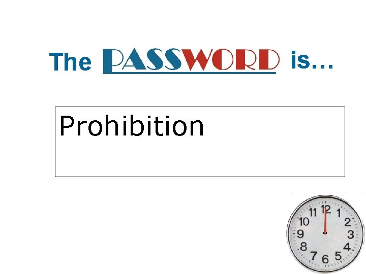 The Prohibition is… 