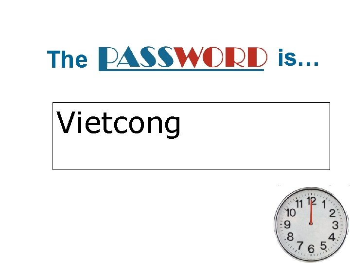 The Vietcong is… 