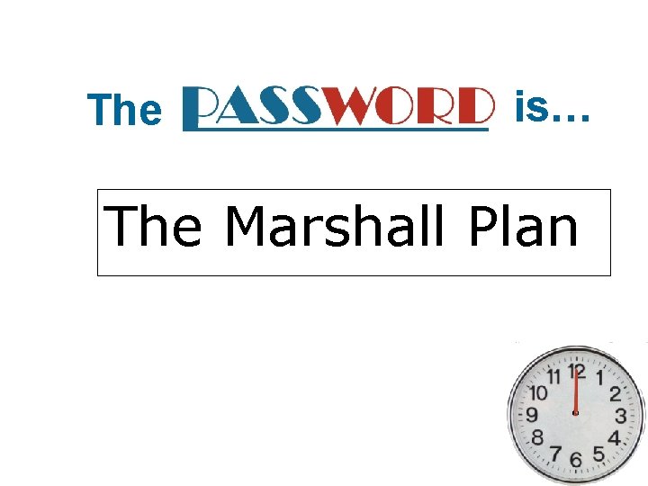 The is… The Marshall Plan 