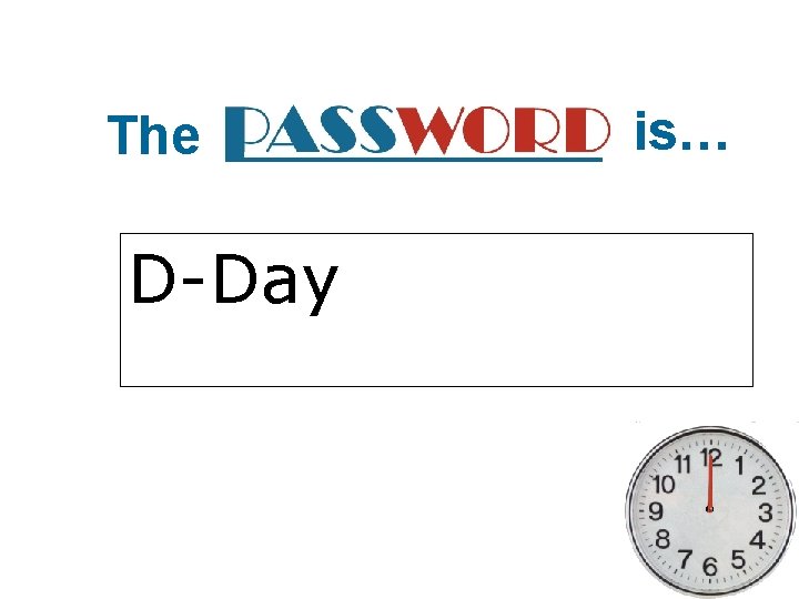The D-Day is… 