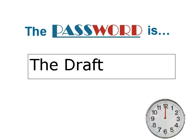 The Draft is… 